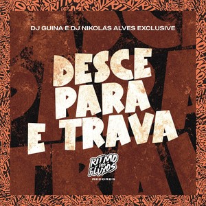 Desce, para e Trava (Explicit)