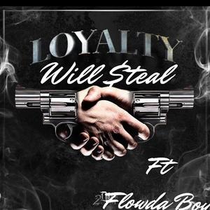 Loyalty (feat. Flowda Boy) [Explicit]