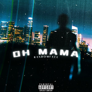 OH MAMA (Explicit)