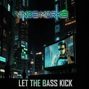 Let The Bass Kick