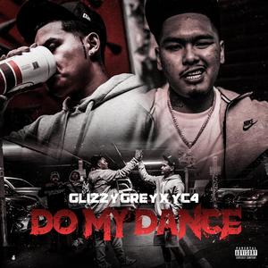 Do My Dance (feat. YC4) (Explicit)
