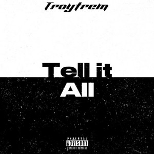 Tell It All (Explicit)