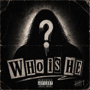 Who Is He (Explicit)