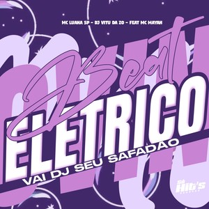 Beat Elétrico Vai DJ Seu Safadão (Explicit)