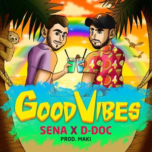Good Vibes(feat. Sena) (Explicit)