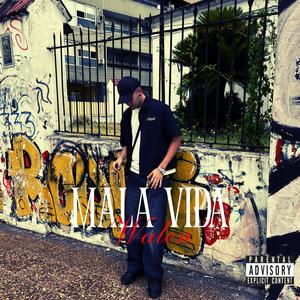 Mala Vida (Explicit)