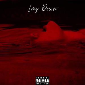 Lay Down (feat. TheGoldenWayUp)