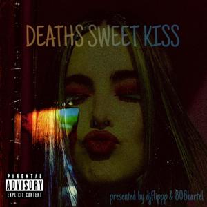 DEATHS SWEET KISS (Explicit)