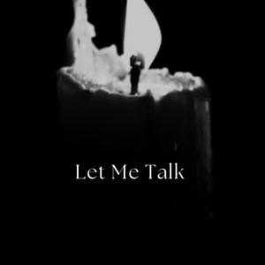 Let Me Talk (Explicit)