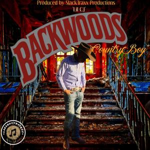 Backwoods Country Boy (Explicit)