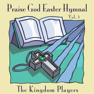 Praise God Easter Hymnal Vol. 3