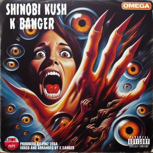 Omega (feat. Shinobi Kush & K Banger) (Explicit)