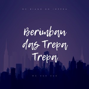 Berimbau das Trepa Trepa (Explicit)