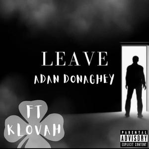 Leave (feat. Klovah) [Explicit]