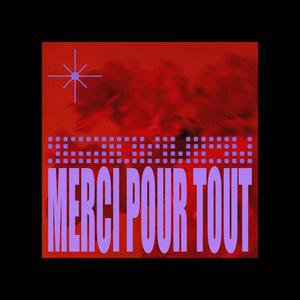 Merci pour tout (Explicit)