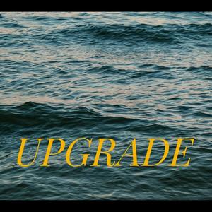 Upgrade(feat. AYG) (Explicit)