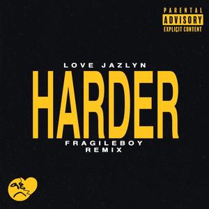 HARDER (Remix) [Explicit]