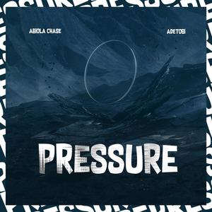 Pressure (feat. Adetobi)