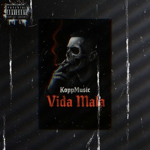 VIDA MALA (Explicit)