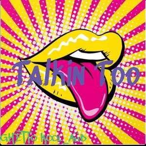 Talkin Too (Explicit)