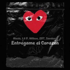 Entregame el corazón (feat. zbt, Wilson José, Lil D & Sanderx)