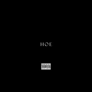 Hoe (Explicit)