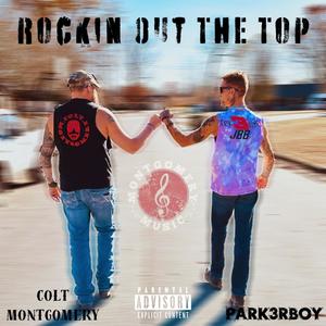 Rockin out the Top (Explicit)