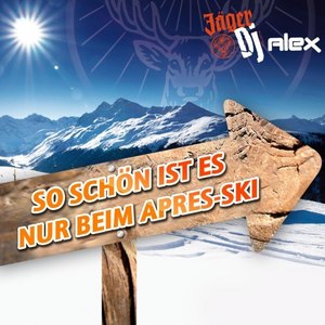 So schön ist es nur beim Après Ski (Après Ski 2015 XXL Hits Mix)