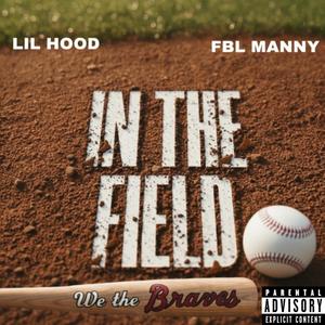 In The Field (feat. FBLMANNY) (Explicit)
