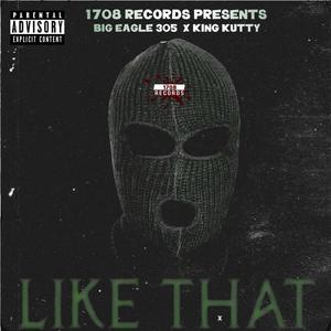 Like That (feat. BIG EAGLE 305) [Explicit]