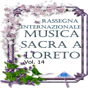 Musica Sacra a Loreto Vol. 14 (Live Recording)