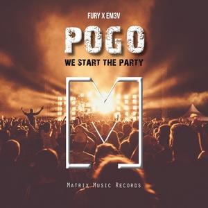 Pogo (We Start the Party) [Fury X Em3v]