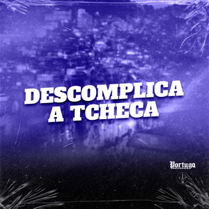 DESCOMPLICA A TCHEKA (Explicit)