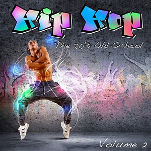 Hip Hop: The 80's Old School, Vol. 2