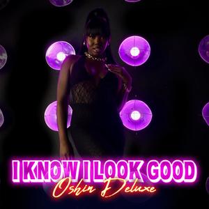 I Know I Look Good (Radio Edit)