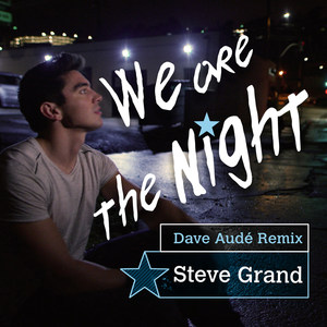 We Are the Night (Dave Audé Remix|Video Version)