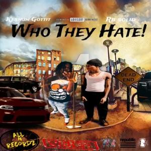 Who They Hate! (Explicit)