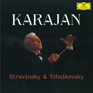 Karajan: Stravinsky & Tchaikovsky