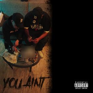 You Ain't (feat. Block Boy) (Explicit)
