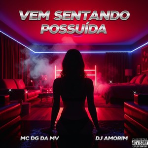 Vem Sentando Possuída (Explicit)