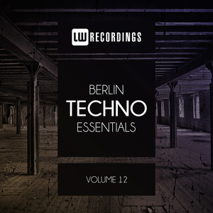 Berlin Techno Essentials, Vol. 12