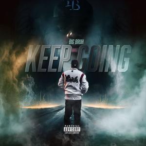 Keep Going (Explicit)