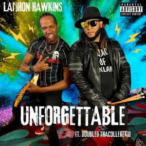 Unforgettable (feat. Double D Tha College kid) [Explicit]