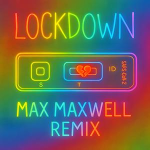 Lockdown (Max Maxwell Remix)
