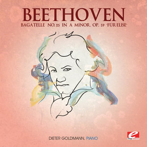 Beethoven: Bagatelle No. 25 in A Minor, Op. 59 "Für Elise" (贝多芬：A小调第25号小品曲，作品59 “致爱丽丝”)