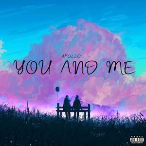 You and Me (Explicit)
