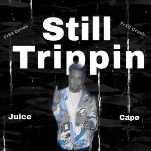 Still Trippin (Explicit)