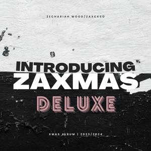 ZAXMAS (DELUXE) [Explicit]