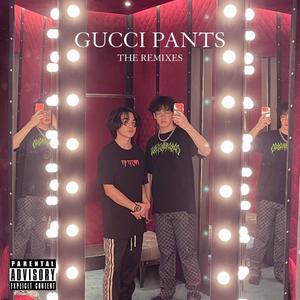 GUCCI PANTS: THE REMIXES (Explicit)