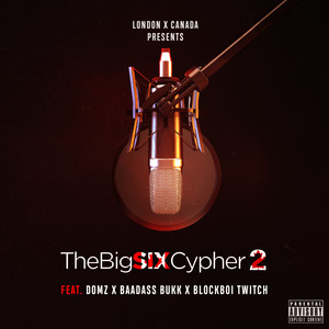 The Big Six Cypher 2 (Explicit)